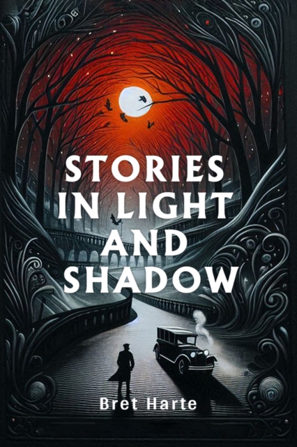 Stories in Light and Shadow