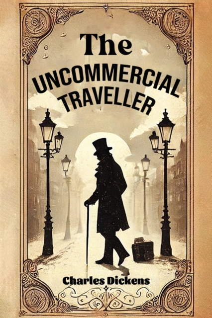 The Uncommercial Traveller