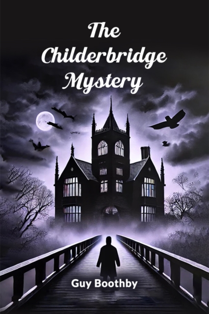The Childerbridge Mystery