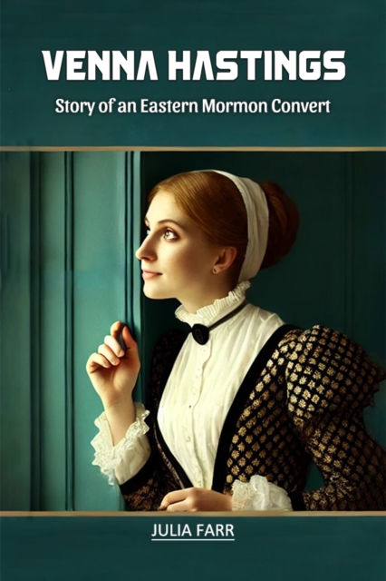 Venna Hastings Story of an Eastern Mormon Convert