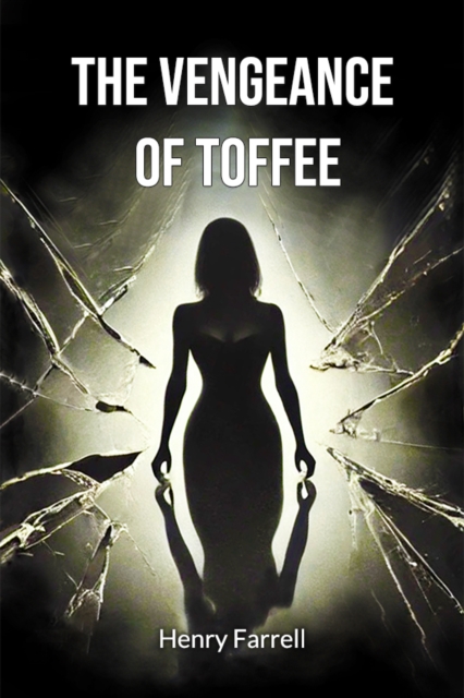 The vengeance of Toffee