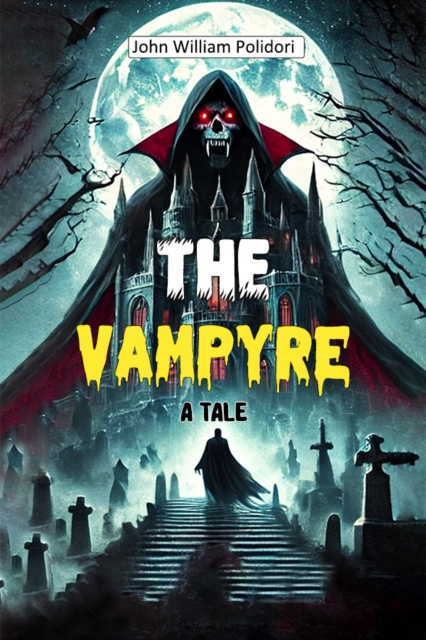 The Vampyre A Tale