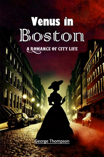 Venus in BostonA Romance of City Life (Edition2024)