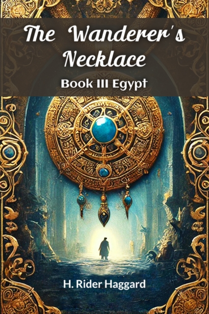 The Wanderer's Necklace Book III EGYPT
