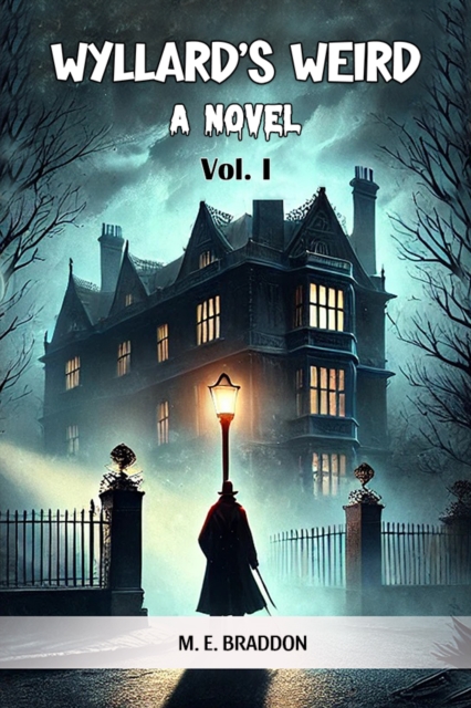 Wyllard's Weird A Novel Vol. I