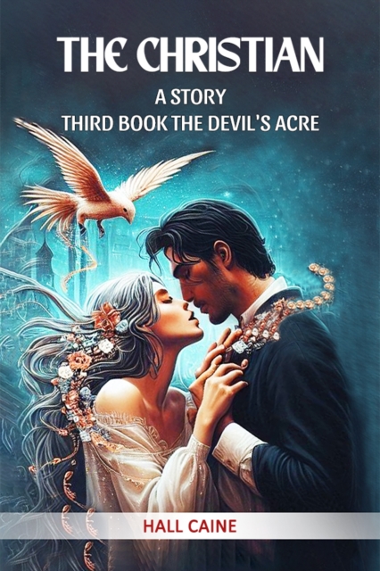 The Christian A Story Third Book The Devil'S Acre