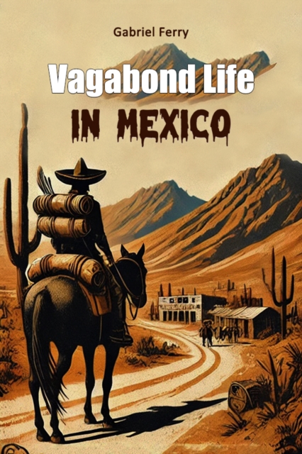 Vagabond Life In Mexico