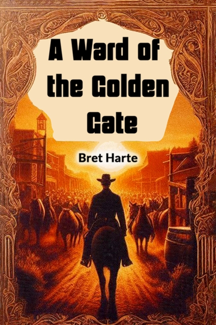 A Ward of the Golden Gate