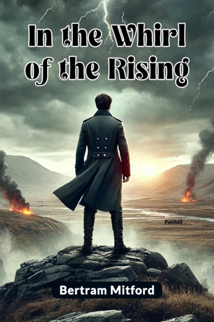 In the Whirl of the Rising