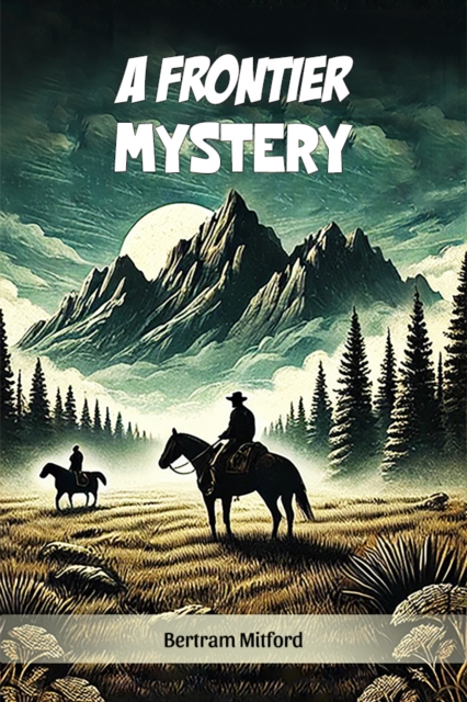 A Frontier Mystery