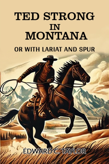 Ted Strong in Montana Or With Lariat And Spur