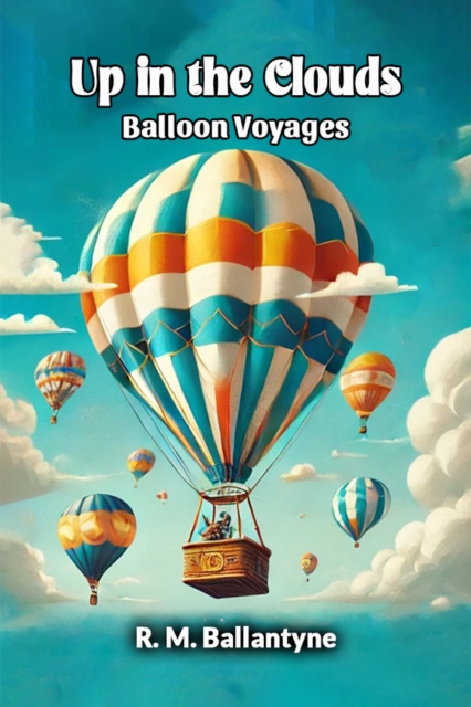 Up in the Clouds Balloon Voyages