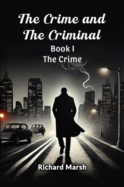 The Crime And The Criminal Book I The Crime