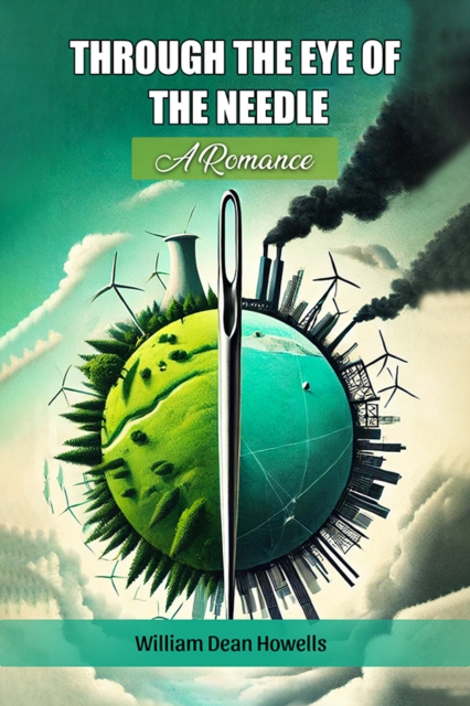 Through The Eye Of The Needle A Romance