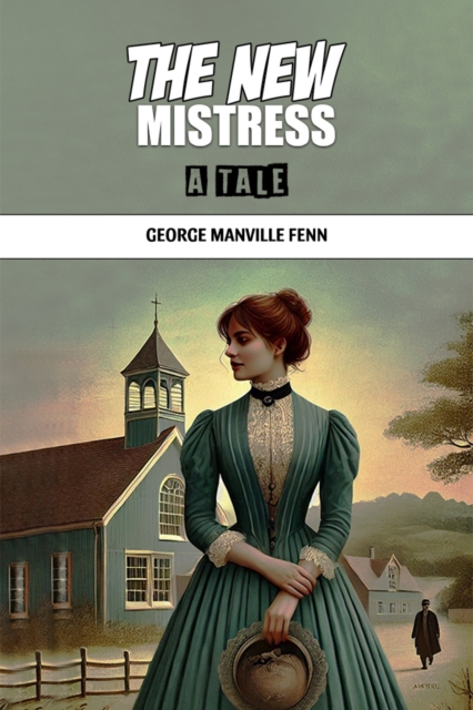 The New Mistress A Tale