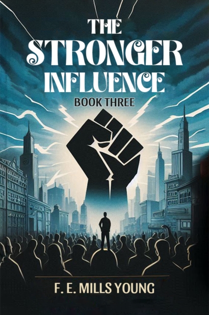 The Stronger Influence Book Three