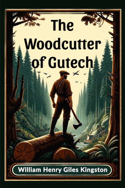 The Woodcutter of Gutech