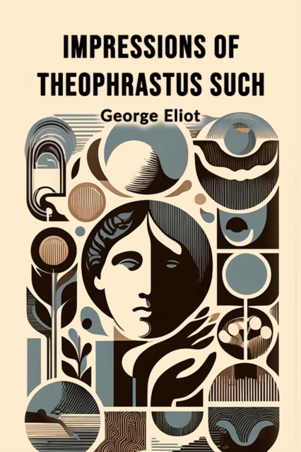 Impressions of Theophrastus Such (Edition2024)
