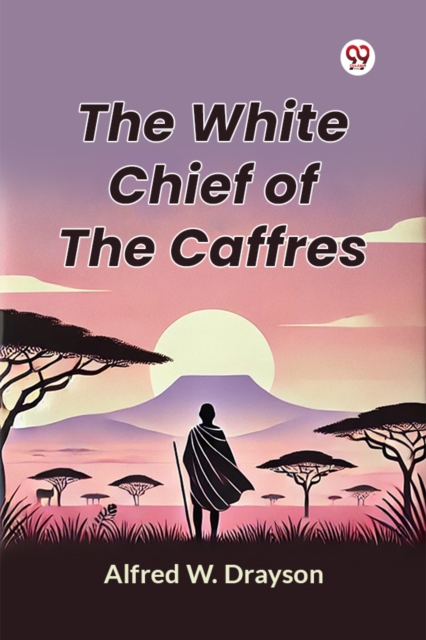 The White Chief of the Caffres
