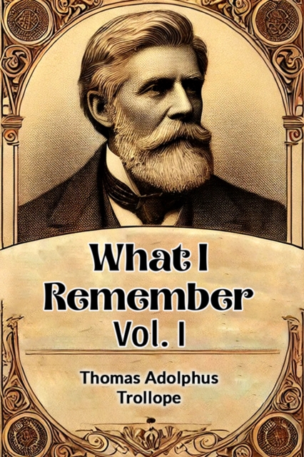 What I Remember Vol. I