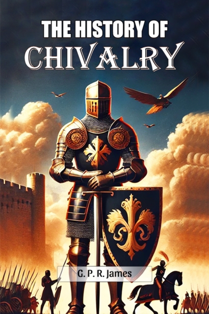 The History Of Chivalry