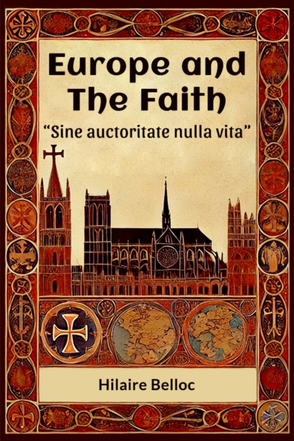 Europe and the Faith “Sine auctoritate nulla vita”
