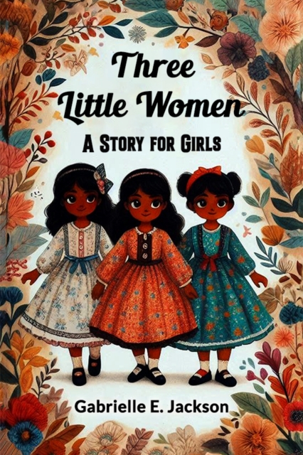 Three Little Women A Story for Girls