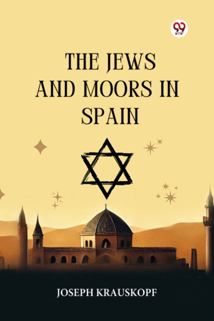 The Jews And Moors In Spain