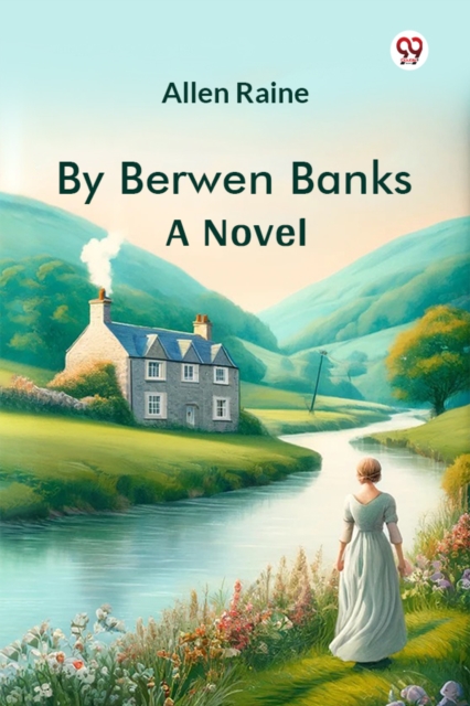 By Berwen Banks A Novel
