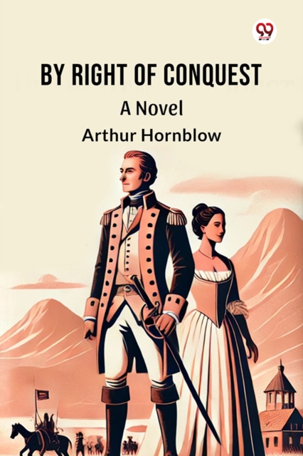 By Right Of Conquest A Novel