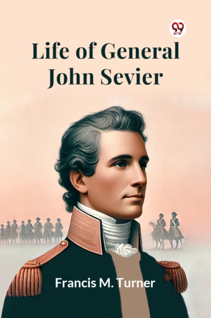 Life Of General John Sevier