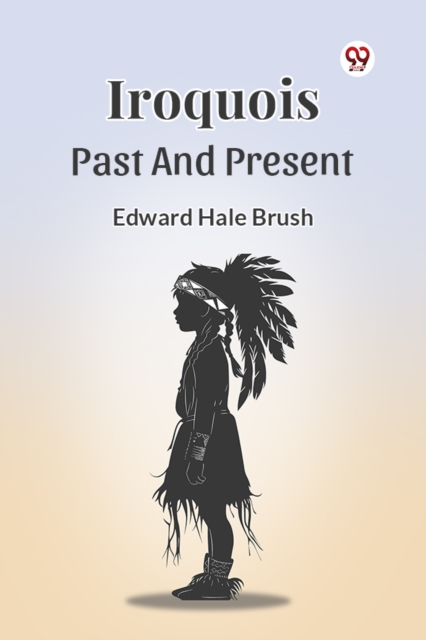 Iroquois Past And Present