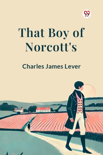That Boy Of Norcott's