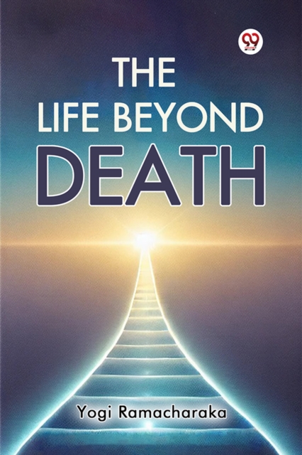 The Life Beyond Death