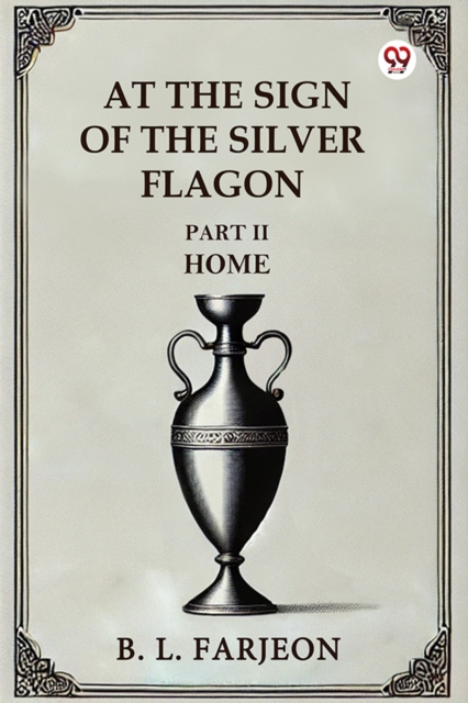 At The Sign Of The Silver Flagon Part II Home