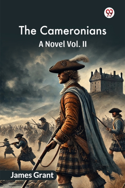 The Cameronians A Novel Vol. II