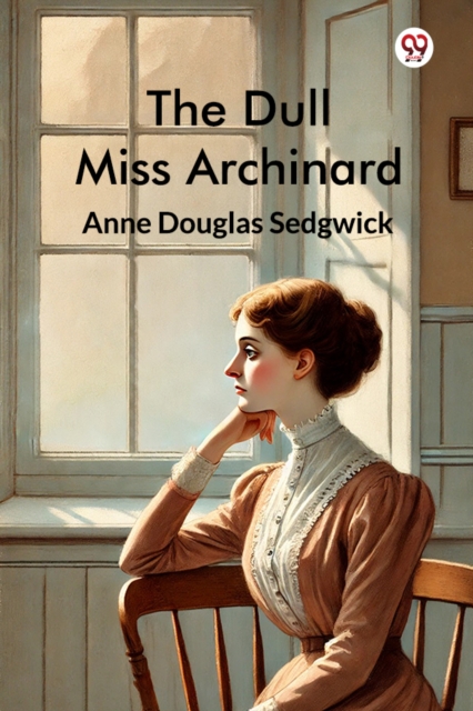 The Dull Miss Archinard