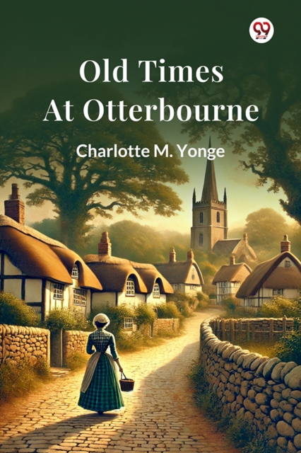 Old Times At Otterbourne