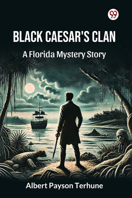 Black Caesar's Clan A Florida Mystery Story