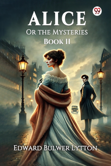 Alice Or the Mysteries Book II