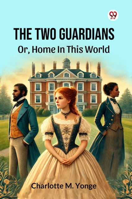 The Two Guardians Or, Home In This World