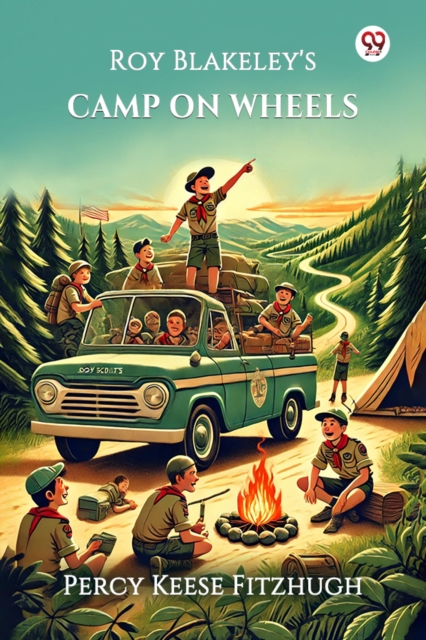 Roy Blakeley's Camp On Wheels