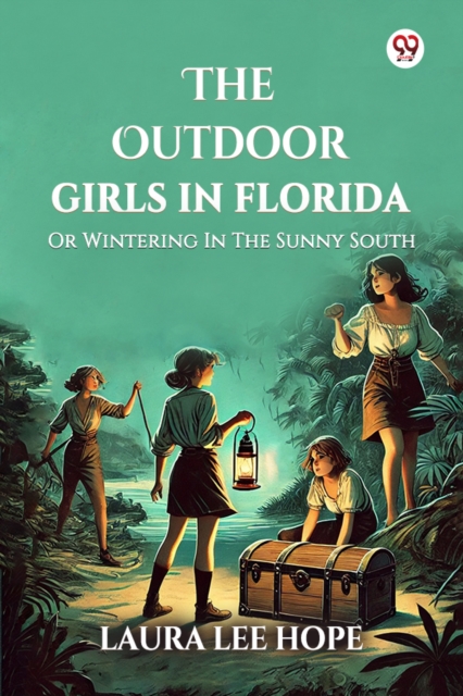 The Outdoor Girls In Florida Or Wintering In The Sunny South