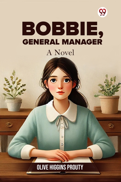 Bobbie, General Manager A Novel