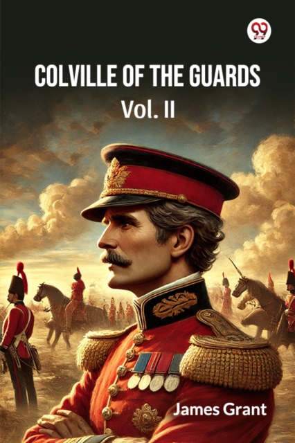 Colville Of The Guards Vol. II