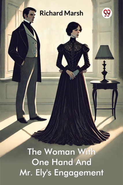 The Woman With One Hand And Mr. Ely's Engagement