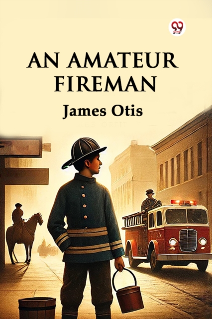 An Amateur Fireman