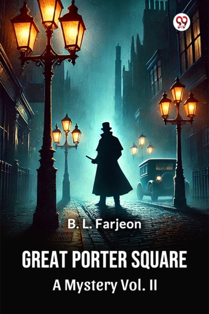 Great Porter Square A Mystery Vol. II