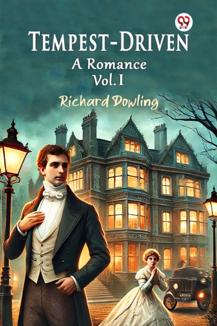 Tempest-Driven A Romance Vol. I