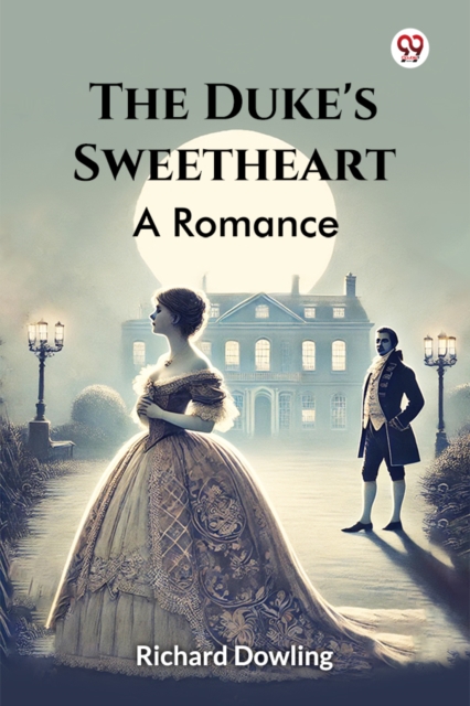The Duke's Sweetheart A Romance